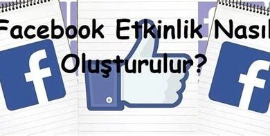 Facebook Etkinlikleri Nasıl Oluşturulur ve Yönetilir?